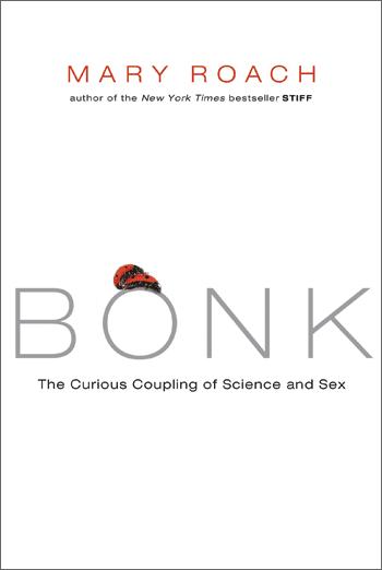 Bonk: the curious coupling of science and sex